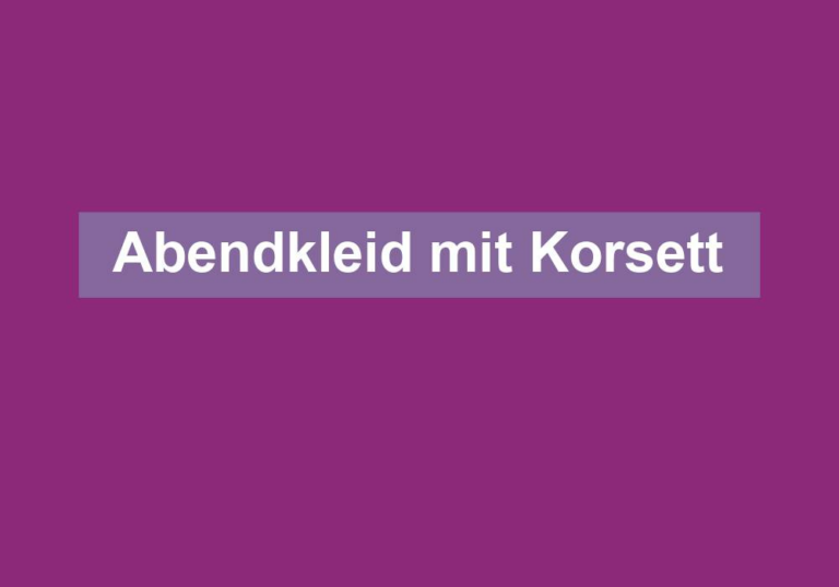 Abendkleid mit Korsett