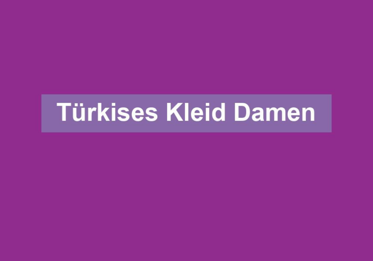 Türkises Kleid Damen